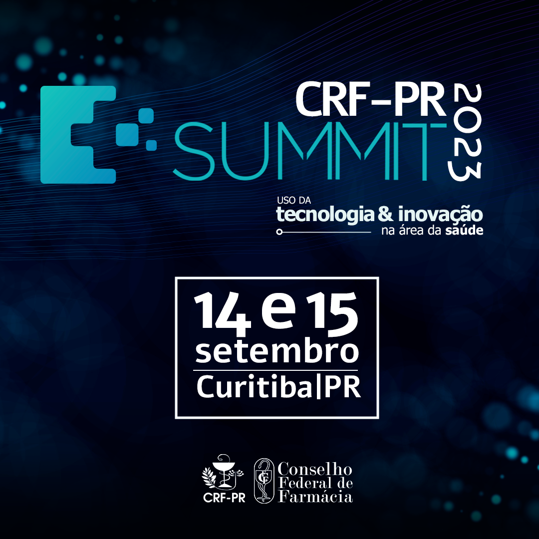 CRF-PR SUMMIT 2023: Uso da Tecnologia e Inovação na Área da Saúde | Curitiba/PR